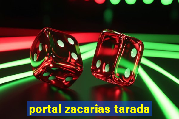 portal zacarias tarada